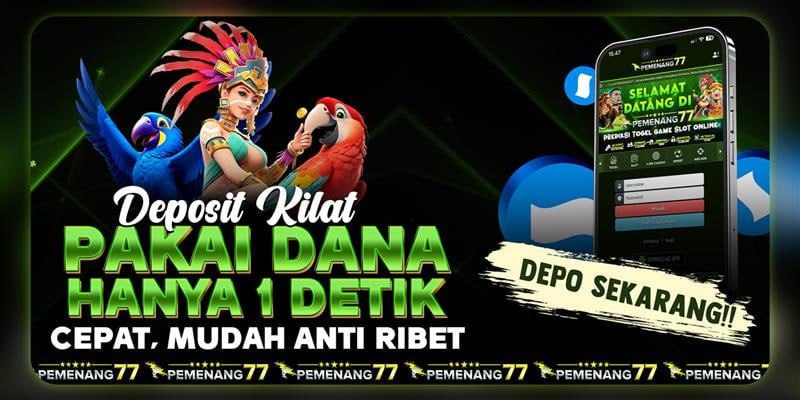 DEPOSIT DANA HANYA 1 DETIK
